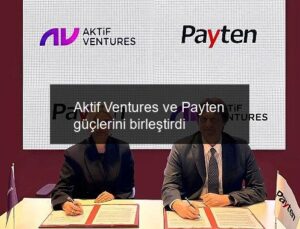 Aktif Ventures ve Payten güçlerini birleştirdi
