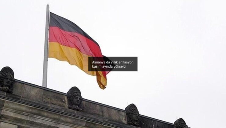 Almanya’da yıllık enflasyon kasım ayında yükseldi