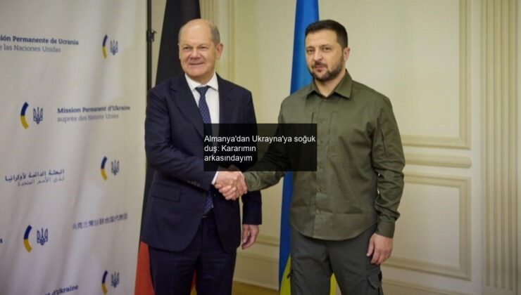 Almanya’dan Ukrayna’ya soğuk duş: Kararımın arkasındayım