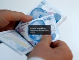 Asgari ücrette AKP’den önemli kulis: İki rakam öne çıkıyor