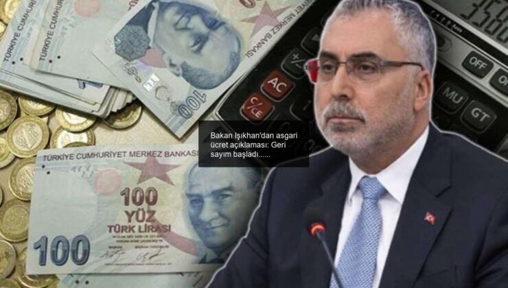 Bakan Işıkhan’dan asgari ücret açıklaması: Geri sayım başladı…
