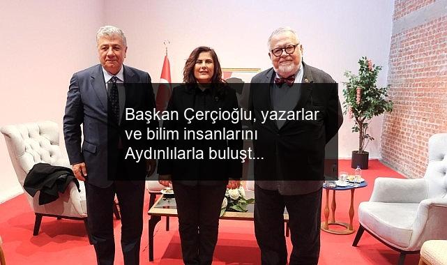 Başkan Çerçioğlu, yazarlar ve bilim insanlarını Aydınlılarla buluşturuyor