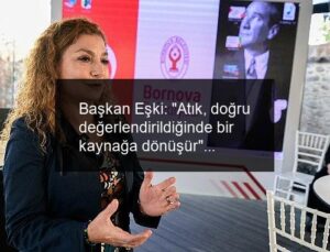 Başkan Eşki: “Atık, doğru değerlendirildiğinde bir kaynağa dönüşür”