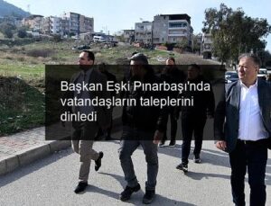 Başkan Eşki Pınarbaşı’nda vatandaşların taleplerini dinledi