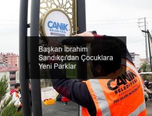 Başkan İbrahim Sandıkçı’dan Çocuklara Yeni Parklar