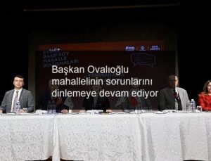 Başkan Ovalıoğlu mahallelinin sorunlarını dinlemeye devam ediyor