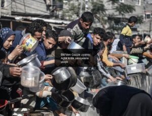 BM’den Gazze uyarısı: Açlık kritik seviyelere ulaştı