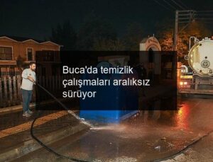 Buca’da temizlik çalışmaları aralıksız sürüyor