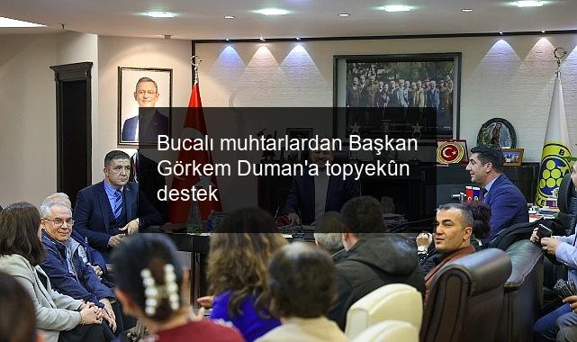 Bucalı muhtarlardan Başkan Görkem Duman’a topyekûn destek