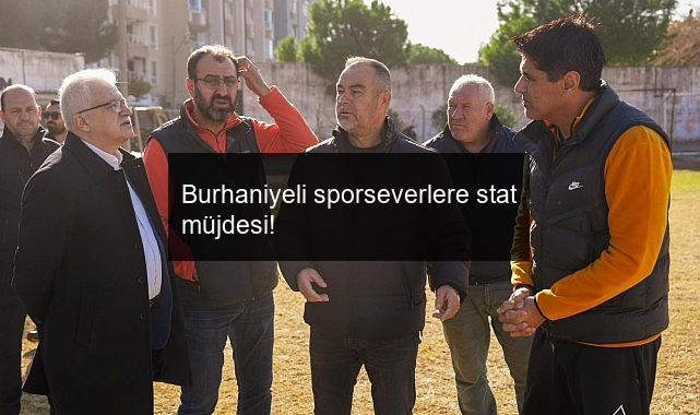 Burhaniyeli sporseverlere stat müjdesi!