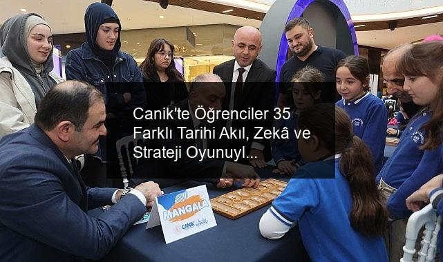 Canik’te Öğrenciler 35 Farklı Tarihi Akıl, Zekâ ve Strateji Oyunuyla Buluştu