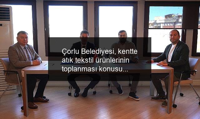 Çorlu Belediyesi, kentte atık tekstil ürünlerinin toplanması konusunda yürüttüğü çalışmalar kapsamında sözleşme yeniledi.