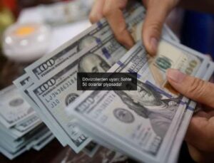 Dövizcilerden uyarı: Sahte 50 dolarlar piyasada!