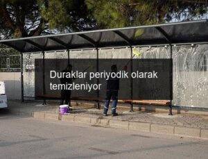 Duraklar periyodik olarak temizleniyor