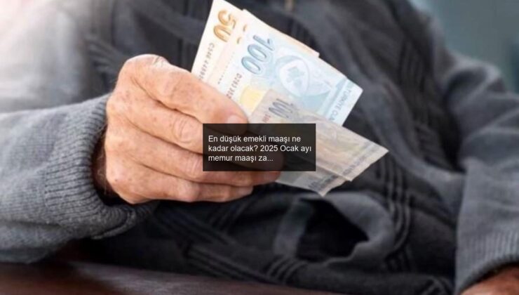 En düşük emekli maaşı ne kadar olacak? 2025 Ocak ayı memur maaşı zamları ne zaman belli olacak?