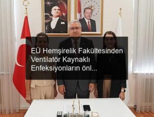 EÜ Hemşirelik Fakültesinden Ventilatör Kaynaklı Enfeksiyonların önlenmesine yönelik proje