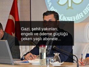 Gazi, şehit yakınları, engelli ve ödeme güçlüğü çeken yaşlı abonelere yeni indirimler