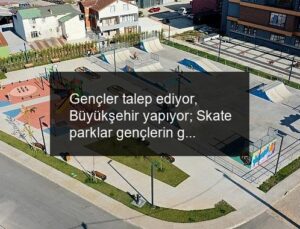 Gençler talep ediyor, Büyükşehir yapıyor; Skate parklar gençlerin gözdesi oldu