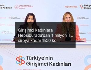 Girişimci kadınlara Hepsiburada’dan 1 milyon TL ciroya kadar %50 komisyon desteği