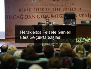 Herakleitos Felsefe Günleri Efes Selçuk’ta başladı