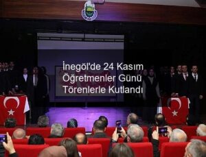 İnegöl’de 24 Kasım Öğretmenler Günü Törenlerle Kutlandı