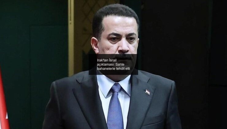Irak’tan İsrail açıklaması: Sahte bahanelerle tehdit etti
