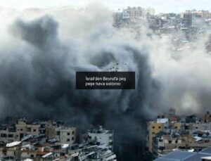 İsrail’den Beyrut’a peş peşe hava saldırısı