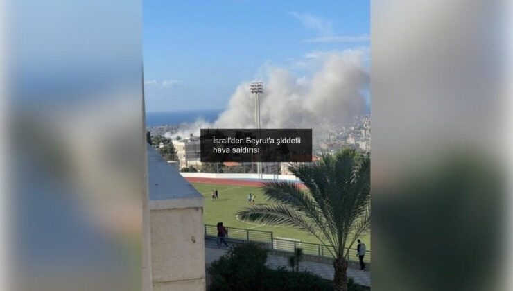 İsrail’den Beyrut’a şiddetli hava saldırısı
