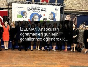 İZELMAN Anaokulları öğretmenleri günlerini gönüllerince eğlenerek kutladı