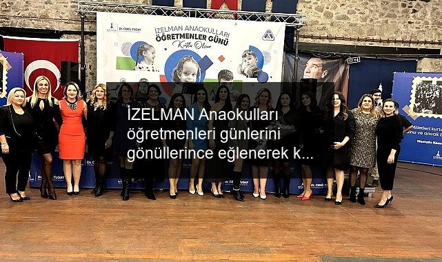 İZELMAN Anaokulları öğretmenleri günlerini gönüllerince eğlenerek kutladı