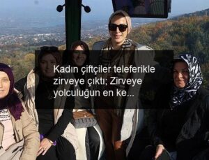 Kadın çiftçiler teleferikle zirveye çıktı; Zirveye yolculuğun en keyifli hali Kartepe Teleferik’te