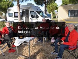 Karavancılar Menemen’de buluştu