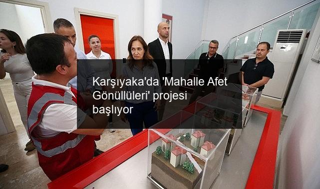 Karşıyaka’da ‘Mahalle Afet Gönüllüleri’ projesi başlıyor