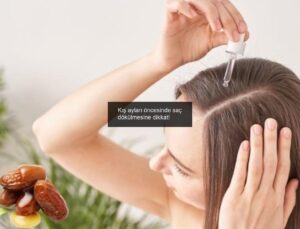 Kış ayları öncesinde saç dökülmesine dikkat!