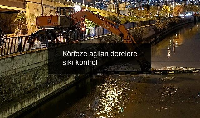 Körfeze açılan derelere sıkı kontrol