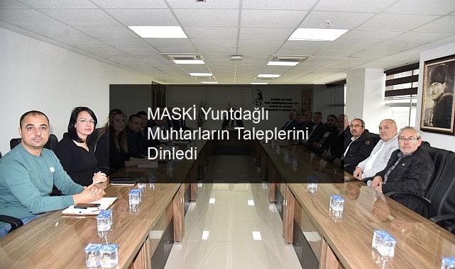 MASKİ Yuntdağlı Muhtarların Taleplerini Dinledi