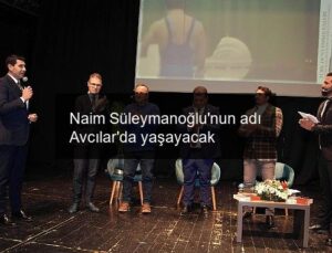Naim Süleymanoğlu’nun adı Avcılar’da yaşayacak