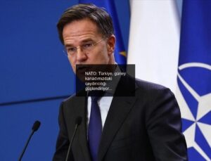 NATO: Türkiye, güney kanadımızdaki caydırıcılığı güçlendiriyor