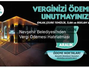 Nevşehir Belediyesi’nden Vergi Ödemesi Hatırlatması
