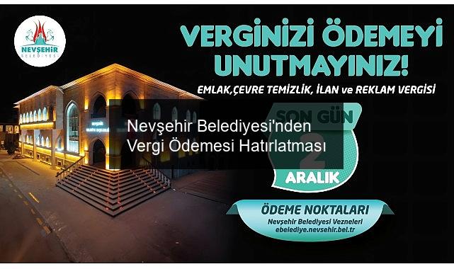 Nevşehir Belediyesi’nden Vergi Ödemesi Hatırlatması