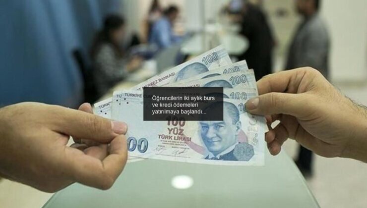 Öğrencilerin iki aylık burs ve kredi ödemeleri yatırılmaya başlandı