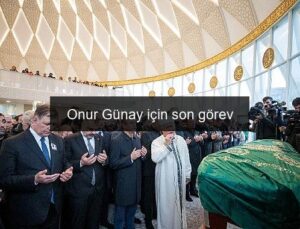 Onur Günay için son görev