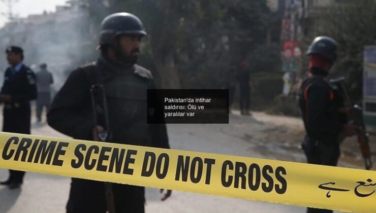 Pakistan’da intihar saldırısı: Ölü ve yaralılar var
