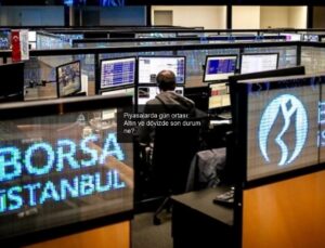 Piyasalarda gün ortası: Altın ve dövizde son durum ne?
