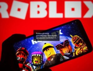 Roblox güvenlik güncellemesi: Ebeveynler için yepyeni kontroller! Türkiye’de tekrar açılır mı?
