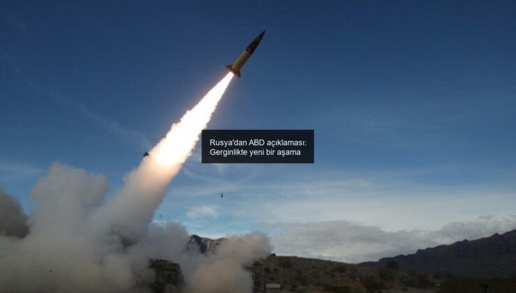 Rusya’dan ABD açıklaması: Gerginlikte yeni bir aşama