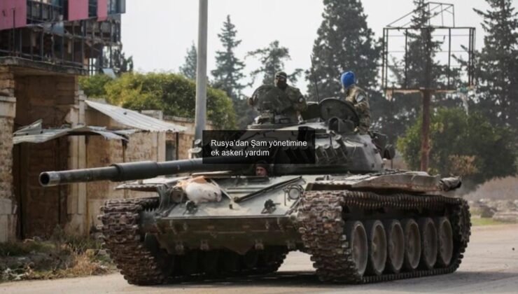 Rusya’dan Şam yönetimine ek askeri yardım