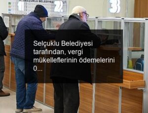 Selçuklu Belediyesi tarafından, vergi mükelleflerinin ödemelerini 08.00-17.00 saatleri arasında belediye veznelerinden veya e-belediyecilik uygulamaları üzerinden kolaylıkla yapabileceği hatırlatıldı