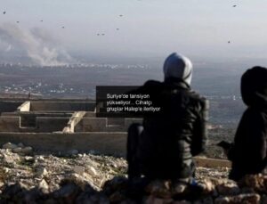 Suriye’de tansiyon yükseliyor… Cihatçı gruplar Halep’e ilerliyor