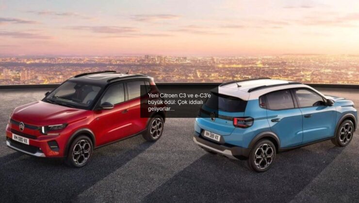 Yeni Citroen C3 ve e-C3’e büyük ödül: Çok iddialı geliyorlar…
